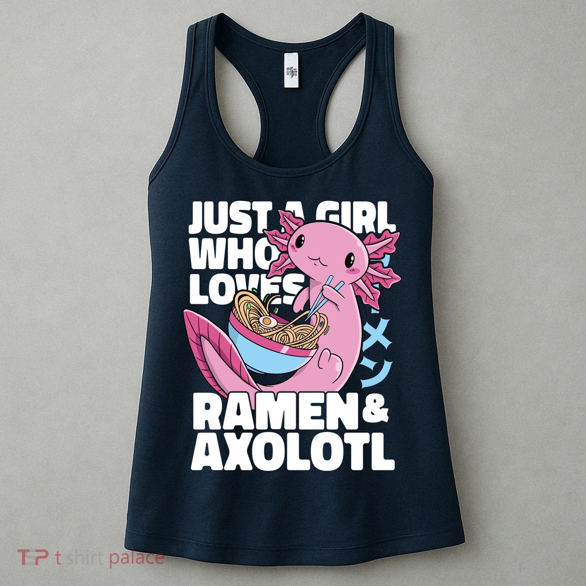 Just A Girl Who Loves Ramen & Axolotl Funny Cute Women's Tank Top