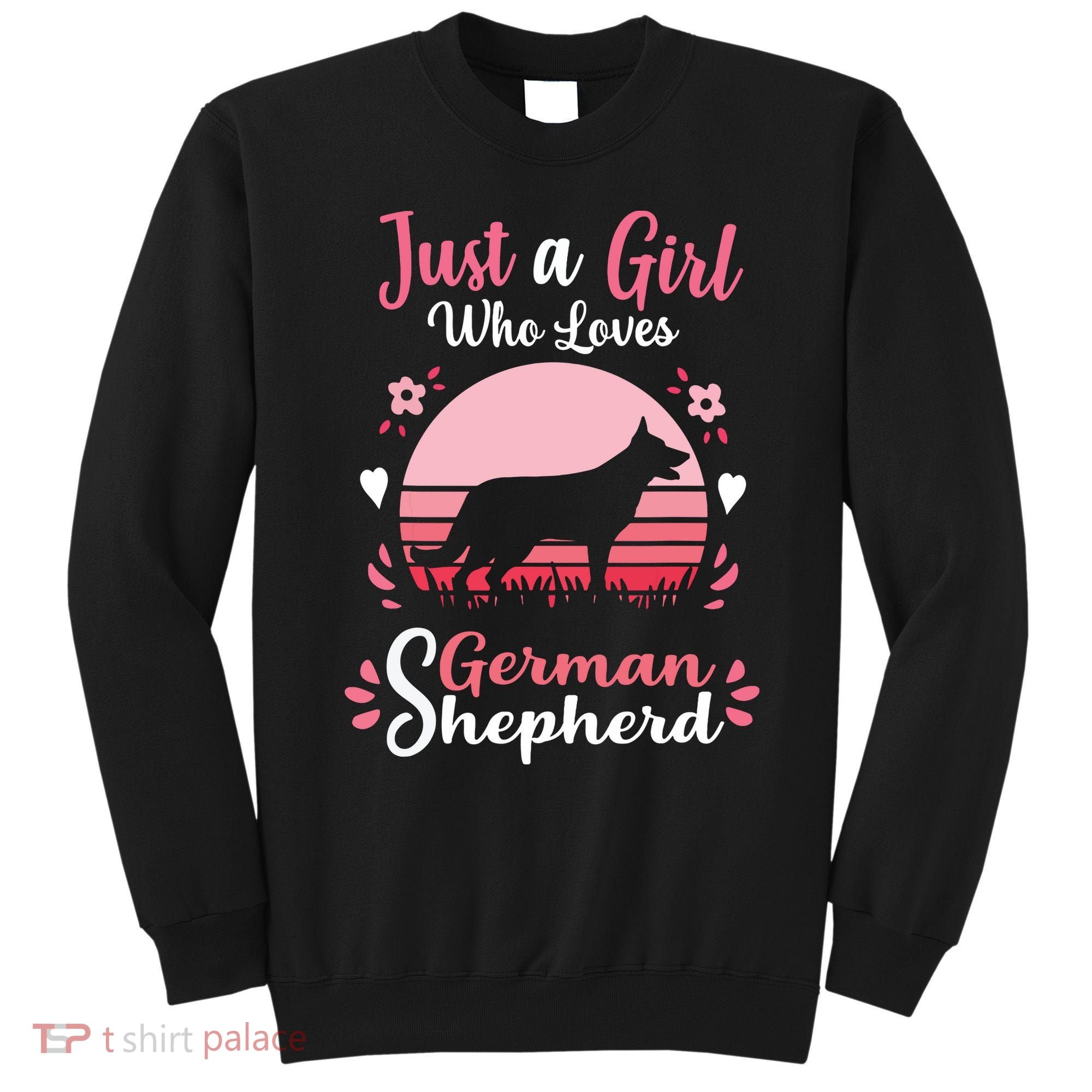 Just A Girl Who Loves German Shepherd Dog Sweatshirt