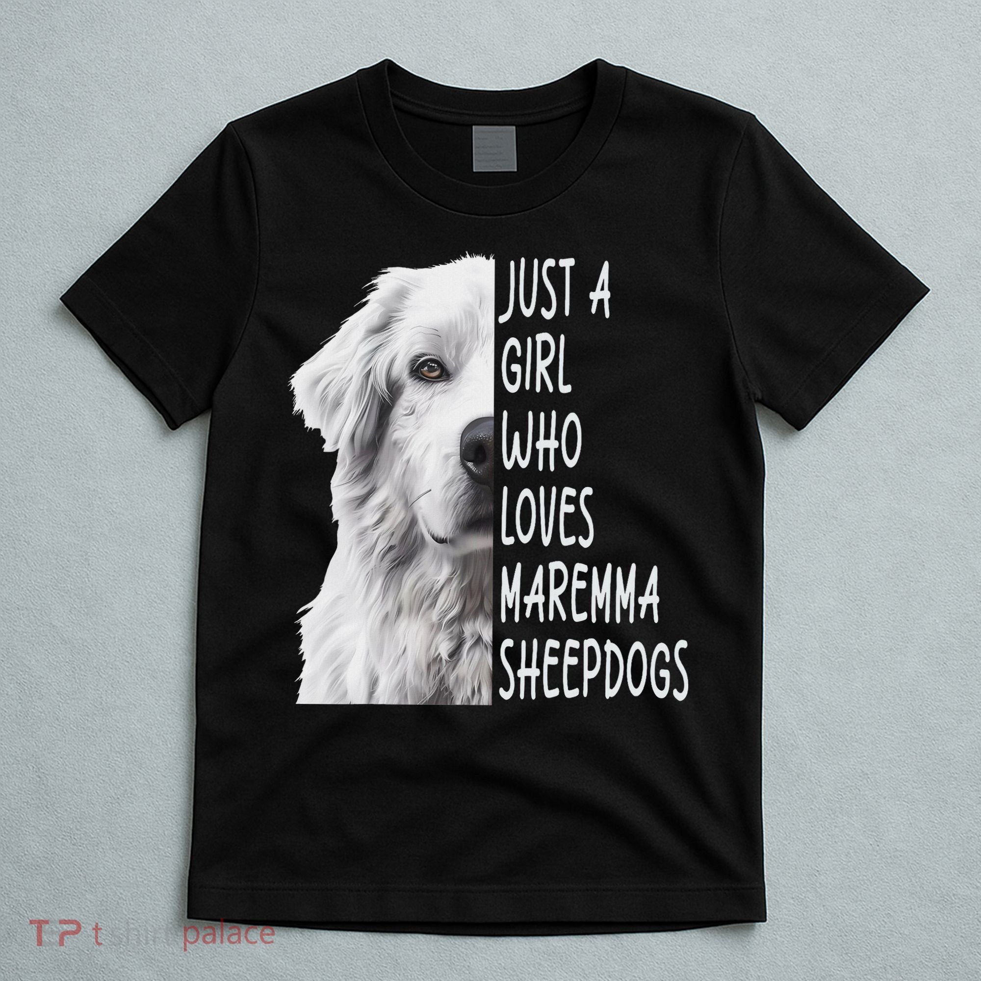 Just A Girl Who Loves Maremma Sheepdog T-Shirt