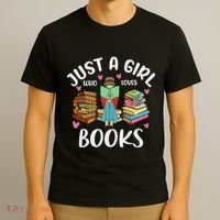 Just A Girl Who Loves Books Funny Books Lovers T-Shirt thumb 3