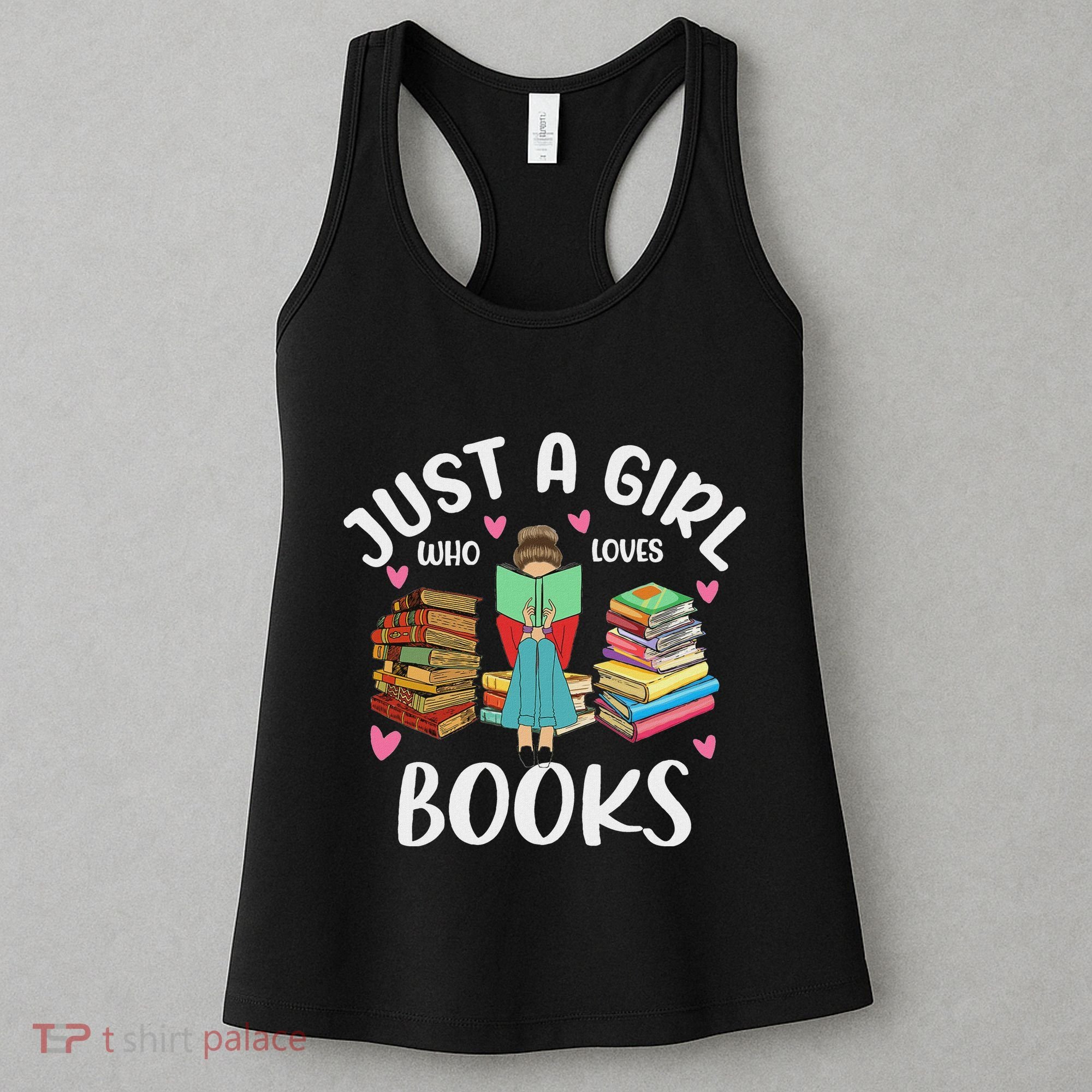 Just A Girl Who Loves Books Funny Books Lovers Women's Tank Top