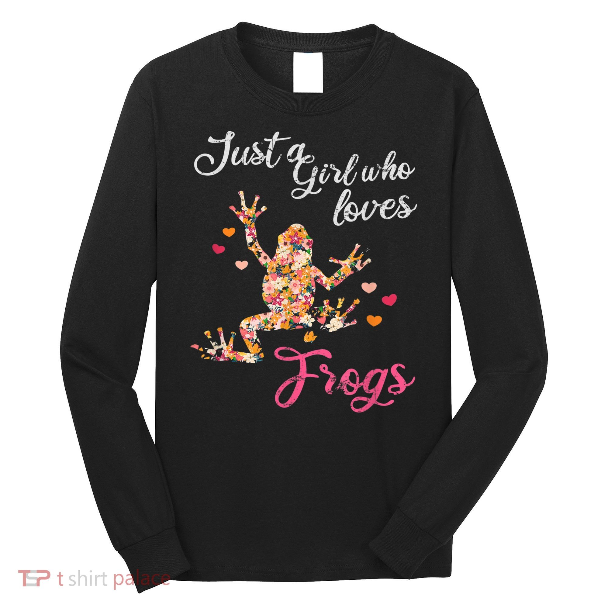 Just A Girl Who Loves Frogs Long Sleeve Shirt