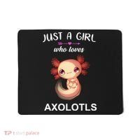 Just A Girl Who Loves Axolotls Mousepad thumb 0