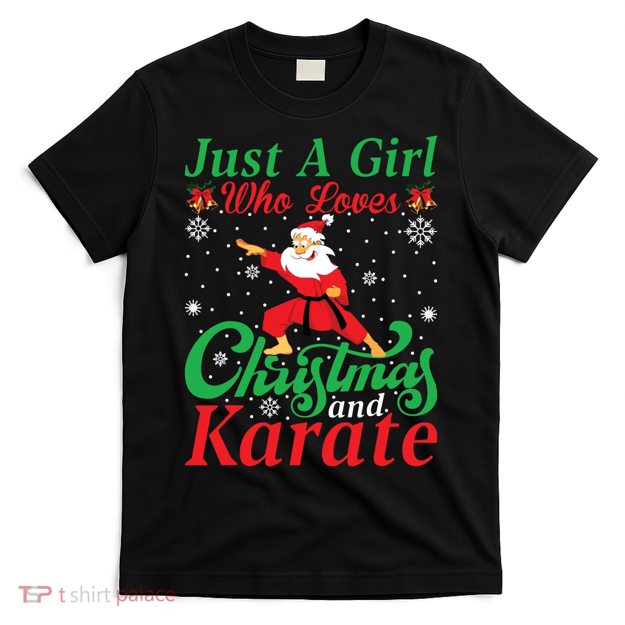 Just A Girl Who Loves Christmas And Karate Xmas For Women T-Shirt