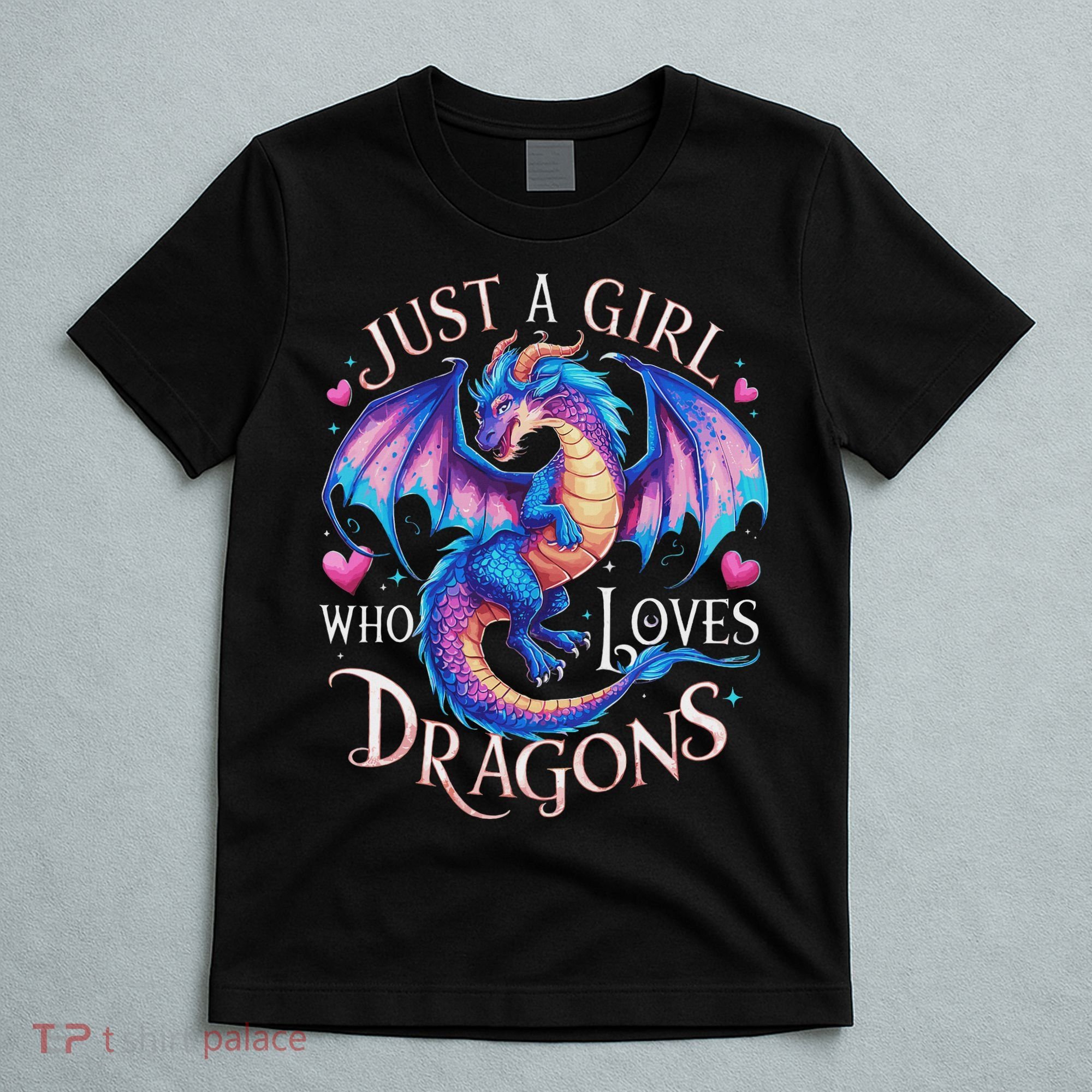 Just A Girl Who Loves Dragons Cute Dragon T-Shirt