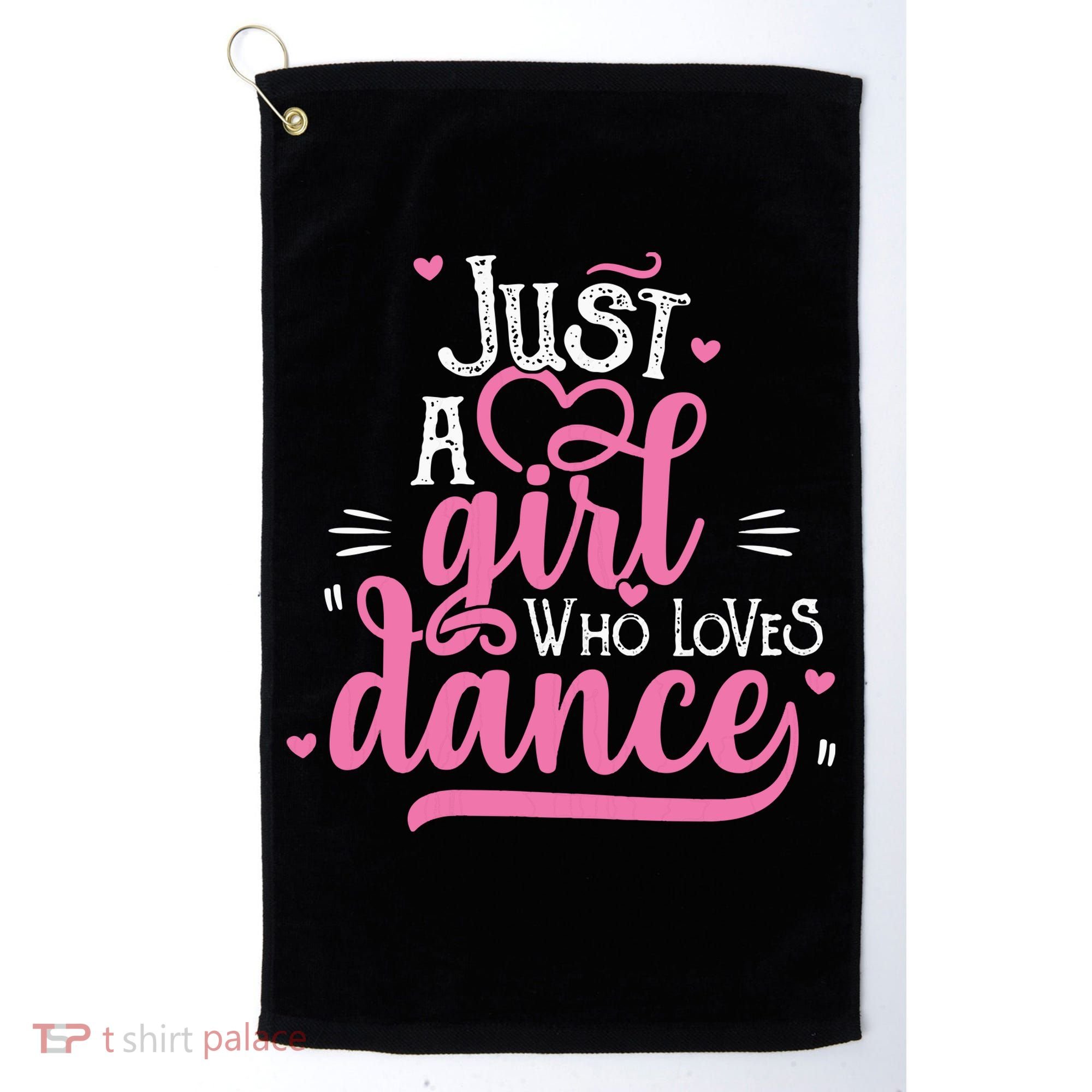 Just A Girl Who Loves Dance Gift For Dancer Golf Towel
