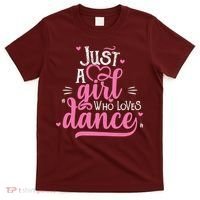 Just A Girl Who Loves Dance Gift For Dancer T-Shirt thumb 0