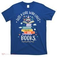 Just A Girl Who Loves Books Funny Gift For Bookworm Gift T-Shirt thumb 0
