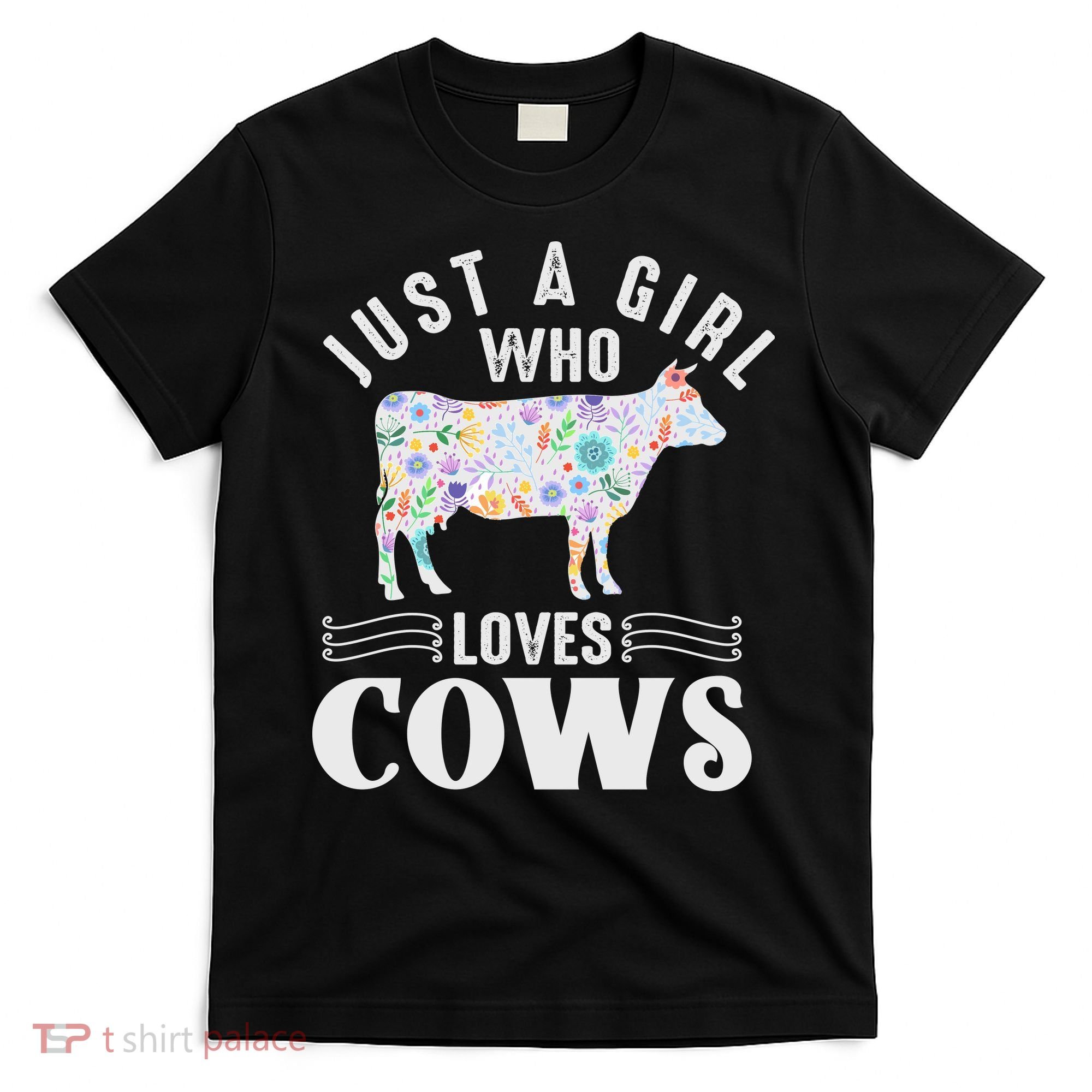 Just A Girl Who Loves Cows T-Shirt