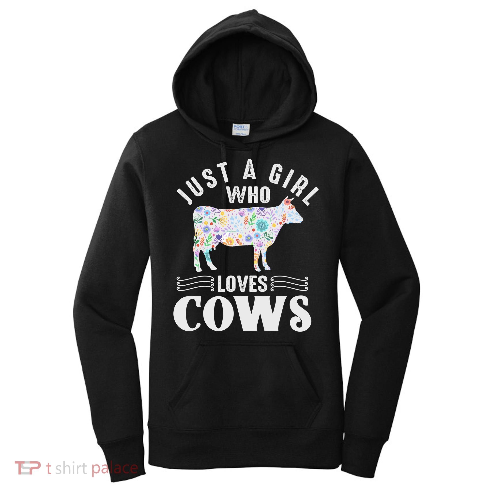 Just A Girl Who Loves Cows Women's Hoodie