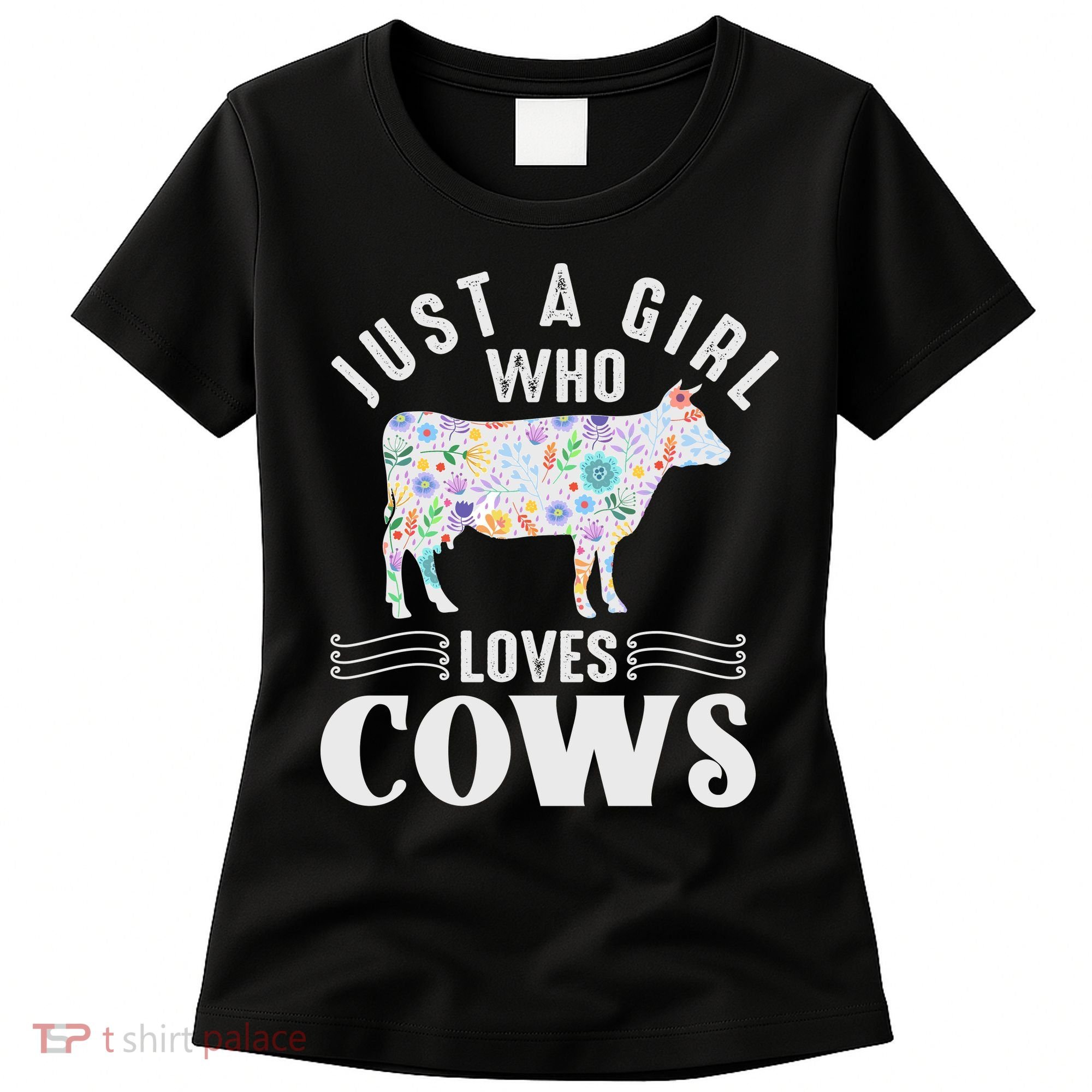 Just A Girl Who Loves Cows Women's T-Shirt