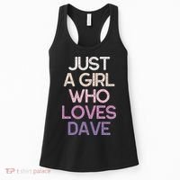 Just A Girl Who Loves Dave Name Women's Tank Top thumb 0