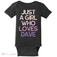 Just A Girl Who Loves Dave Name Baby Bodysuit thumb 0