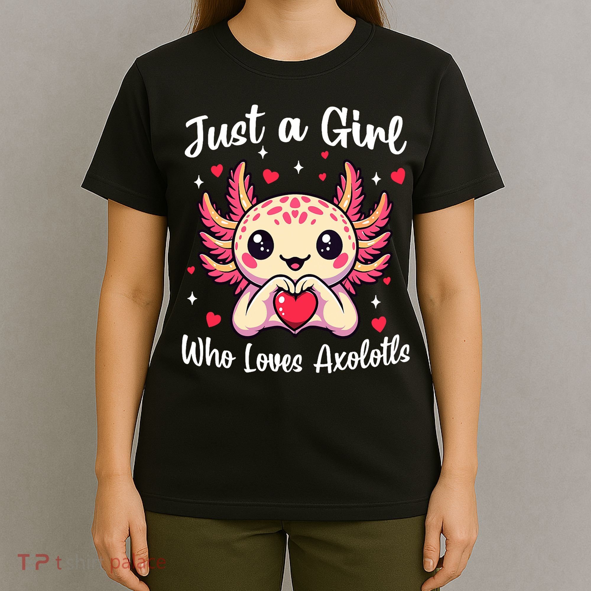 Just A Girl Who Loves Axolotls - Kawaii Axolotl Pet Lover T-Shirt