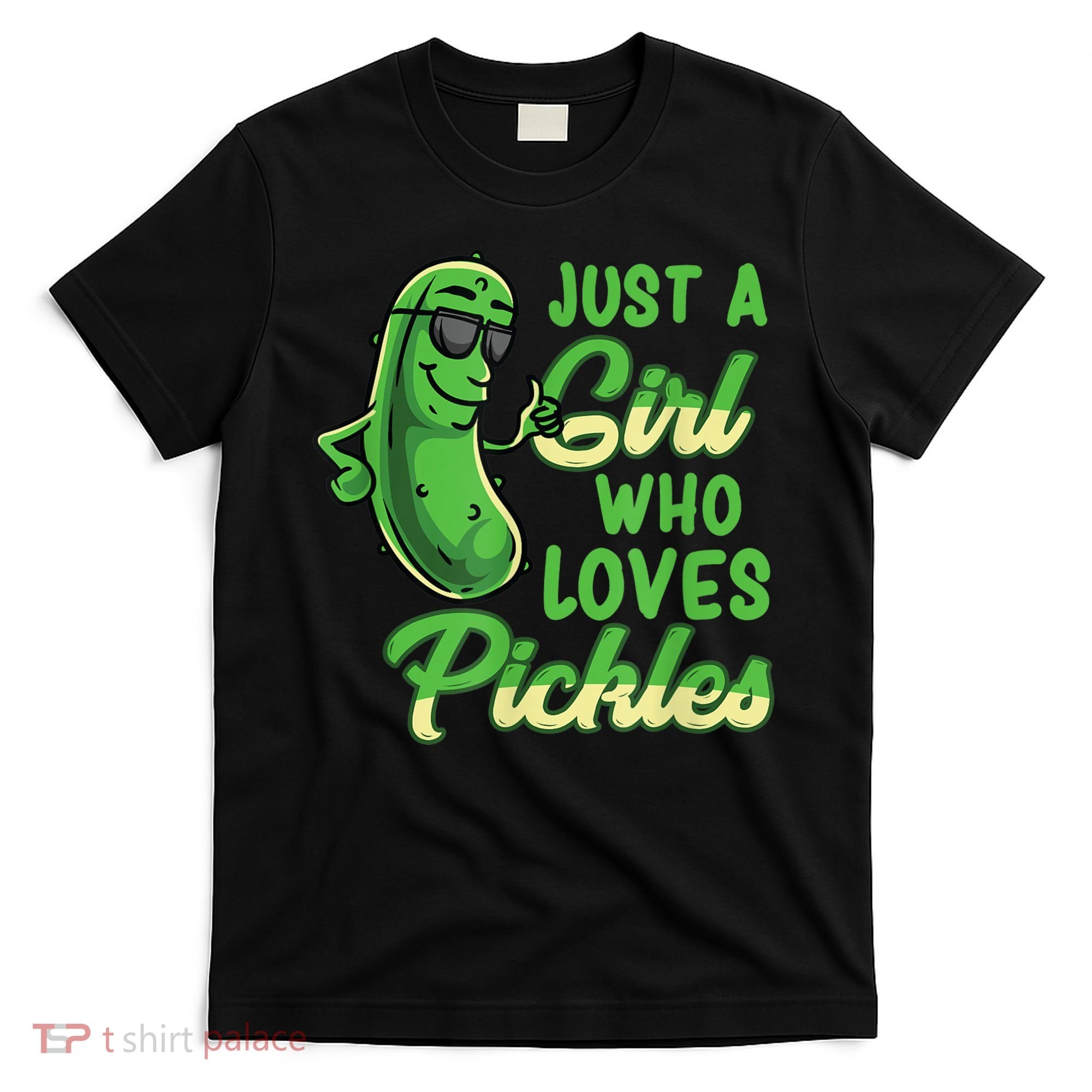 Just A Girl Who Loves Pickles Cute Pickle Girl T-Shirt