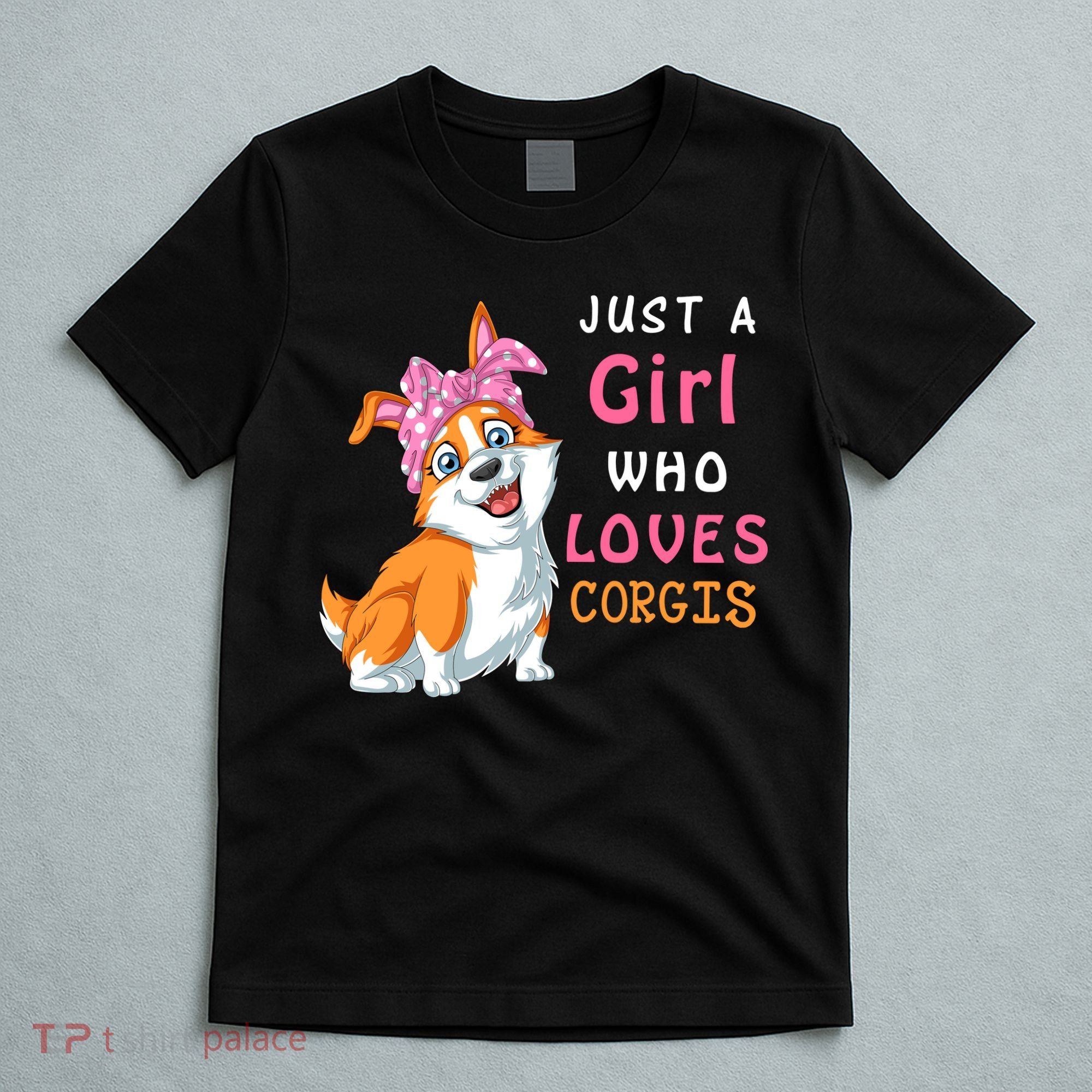 Just A Girl Who Loves Corgis T-Shirt