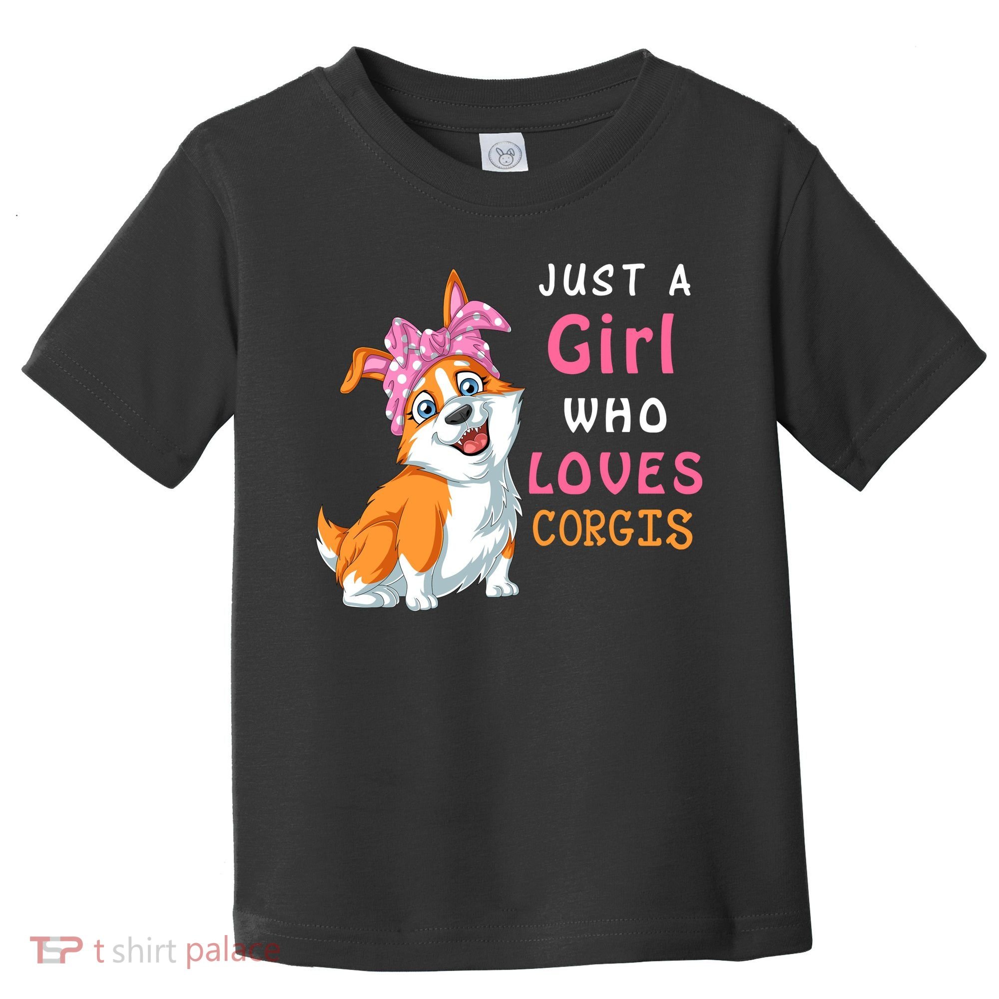 Just A Girl Who Loves Corgis Toddler T-Shirt