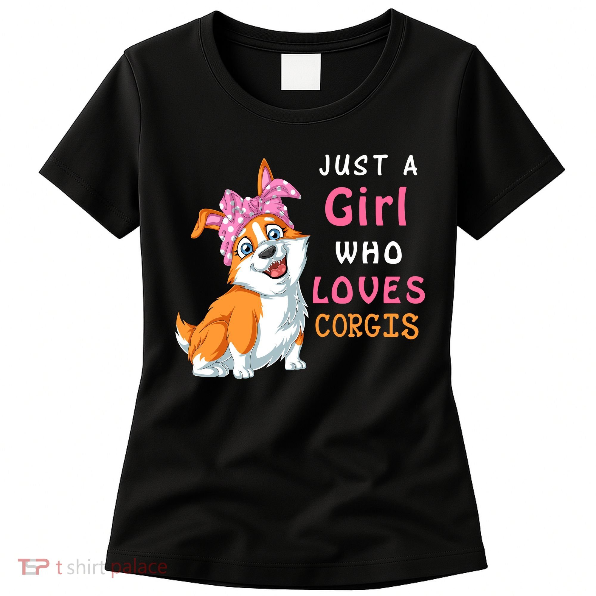 Just A Girl Who Loves Corgis Women's T-Shirt