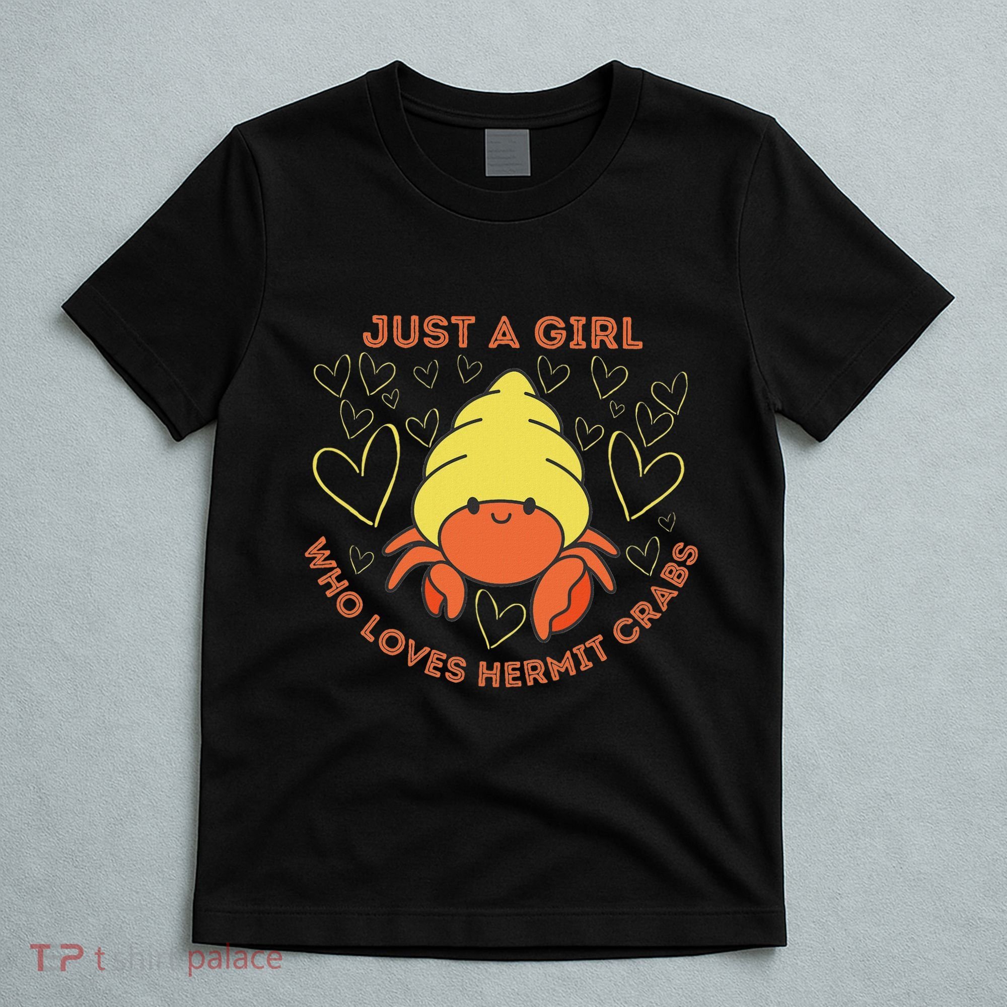 Just A Girl Who Loves Hermit Crabs Cute Hermit Crab Lover T-Shirt