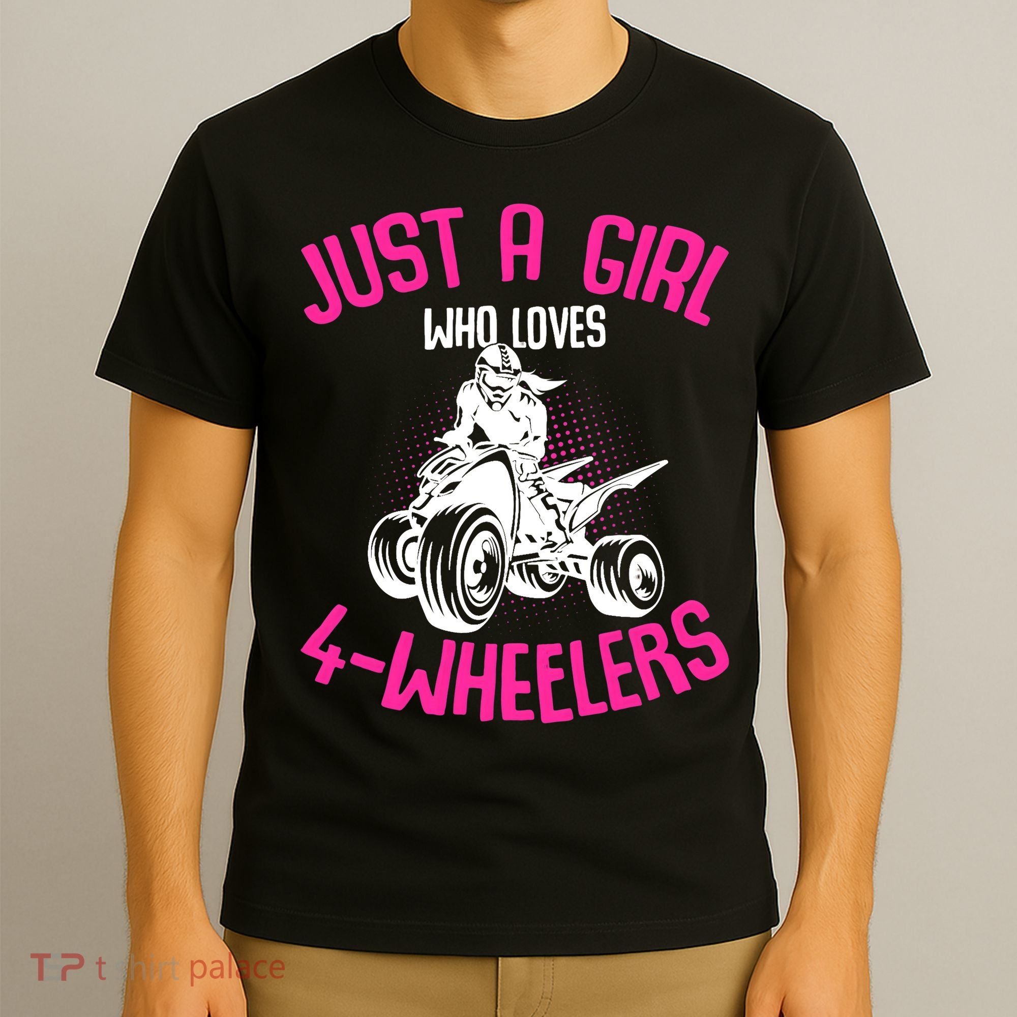 Just a Girl who loves 4 Wheelers ATV Quad Girl T-Shirt