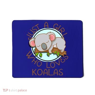 Just A Girl Who Loves Koala Bear Gift Mousepad