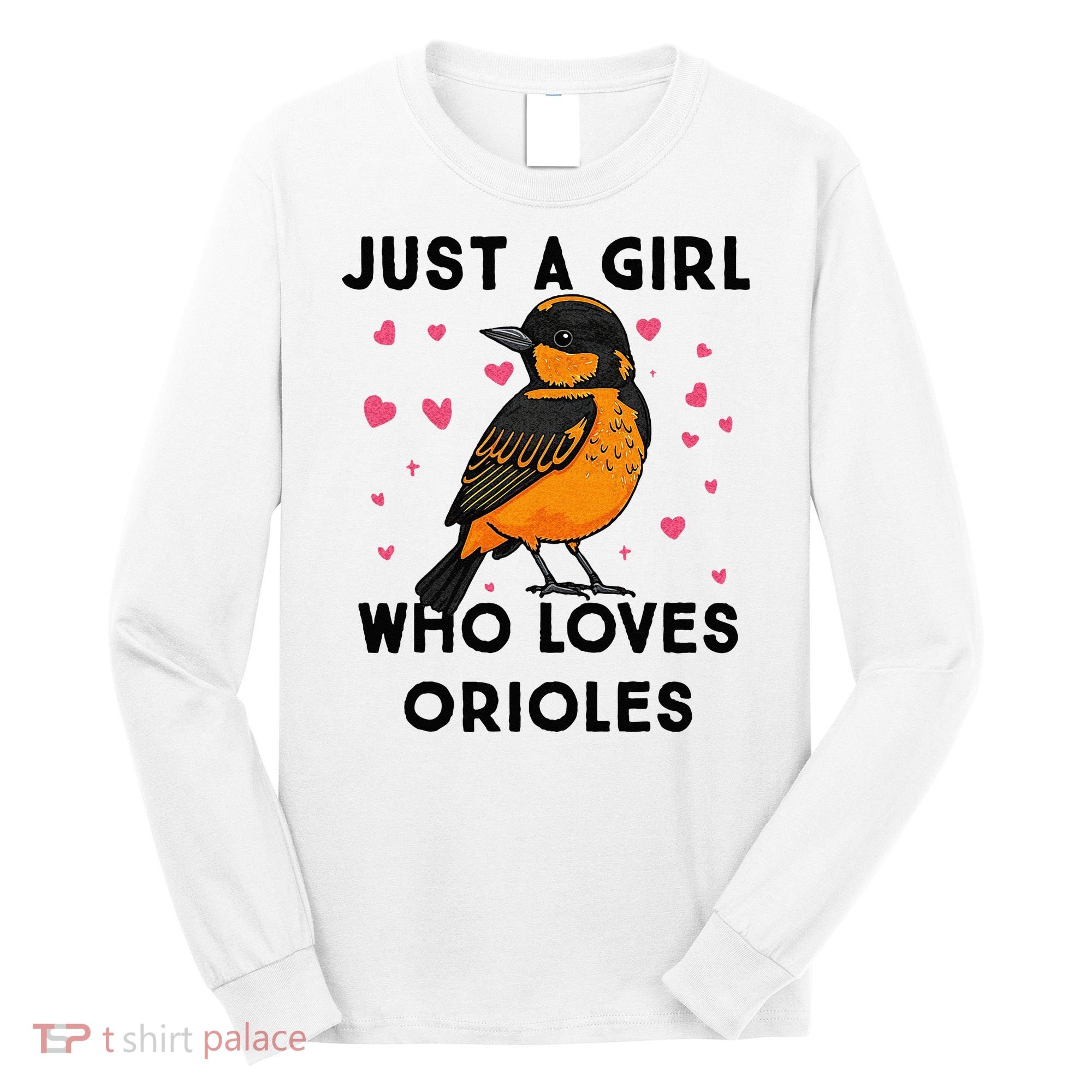 Just A Girl Who Really Loves Orioles Long Sleeve Shirt