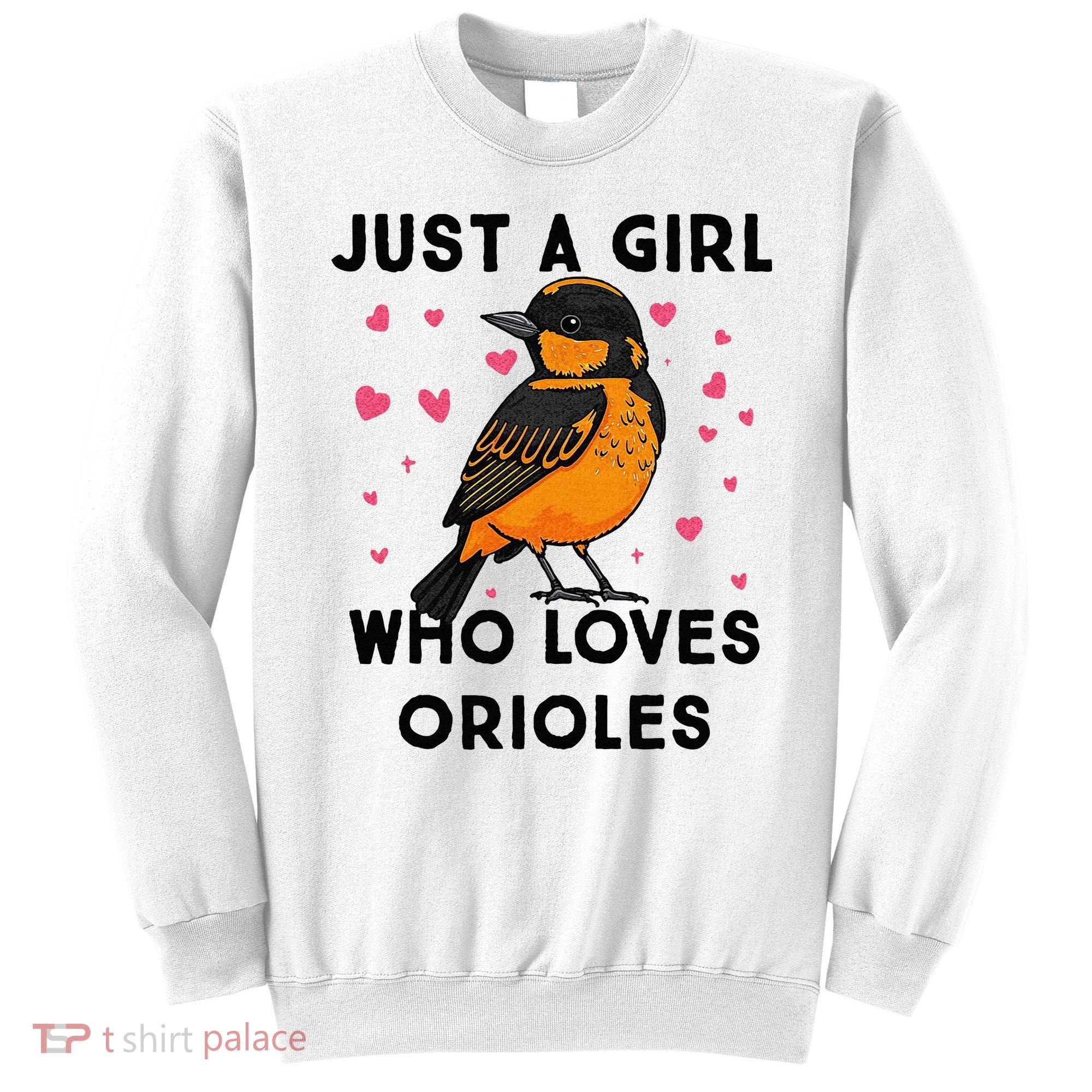 Just A Girl Who Really Loves Orioles Sweatshirt
