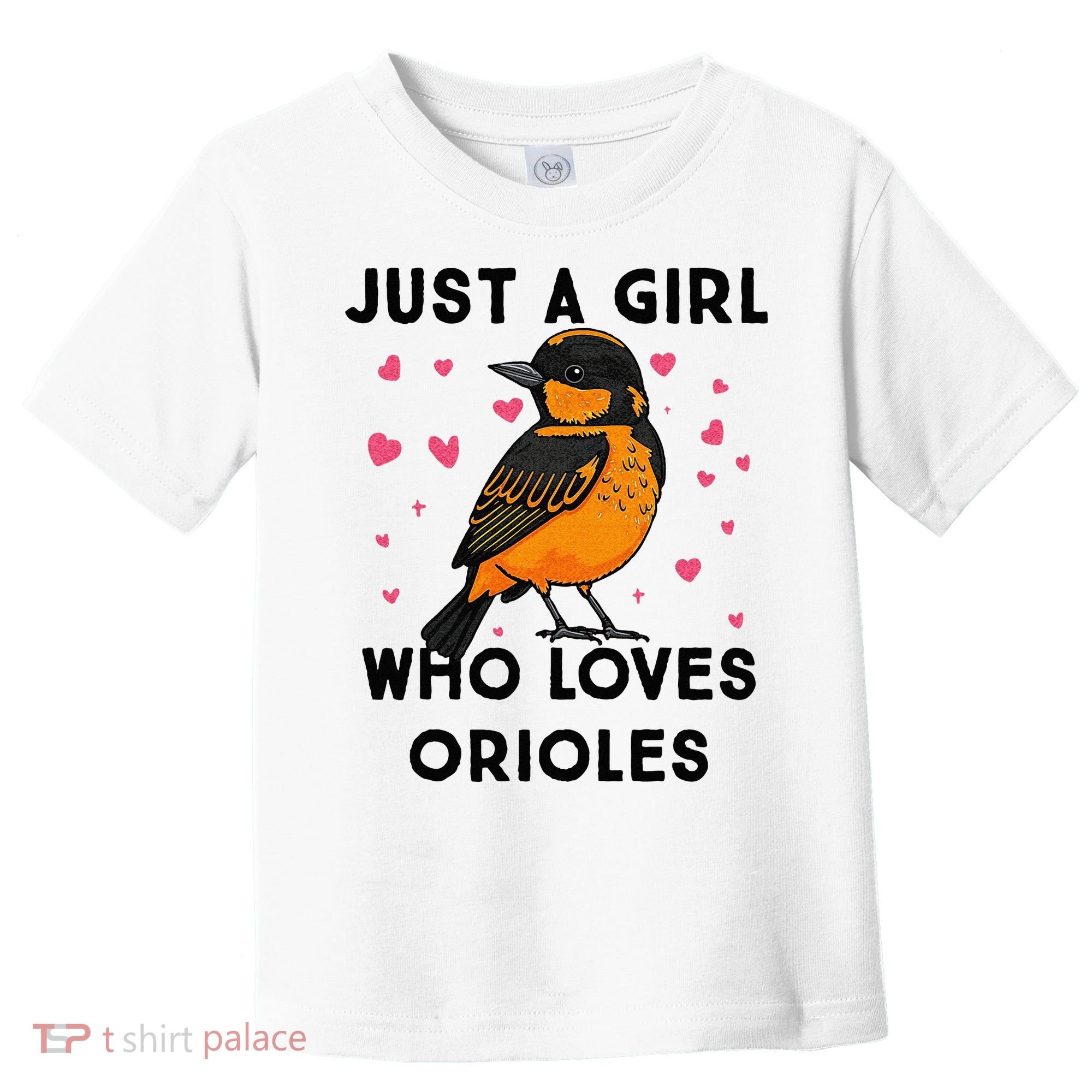Just A Girl Who Really Loves Orioles Toddler T-Shirt
