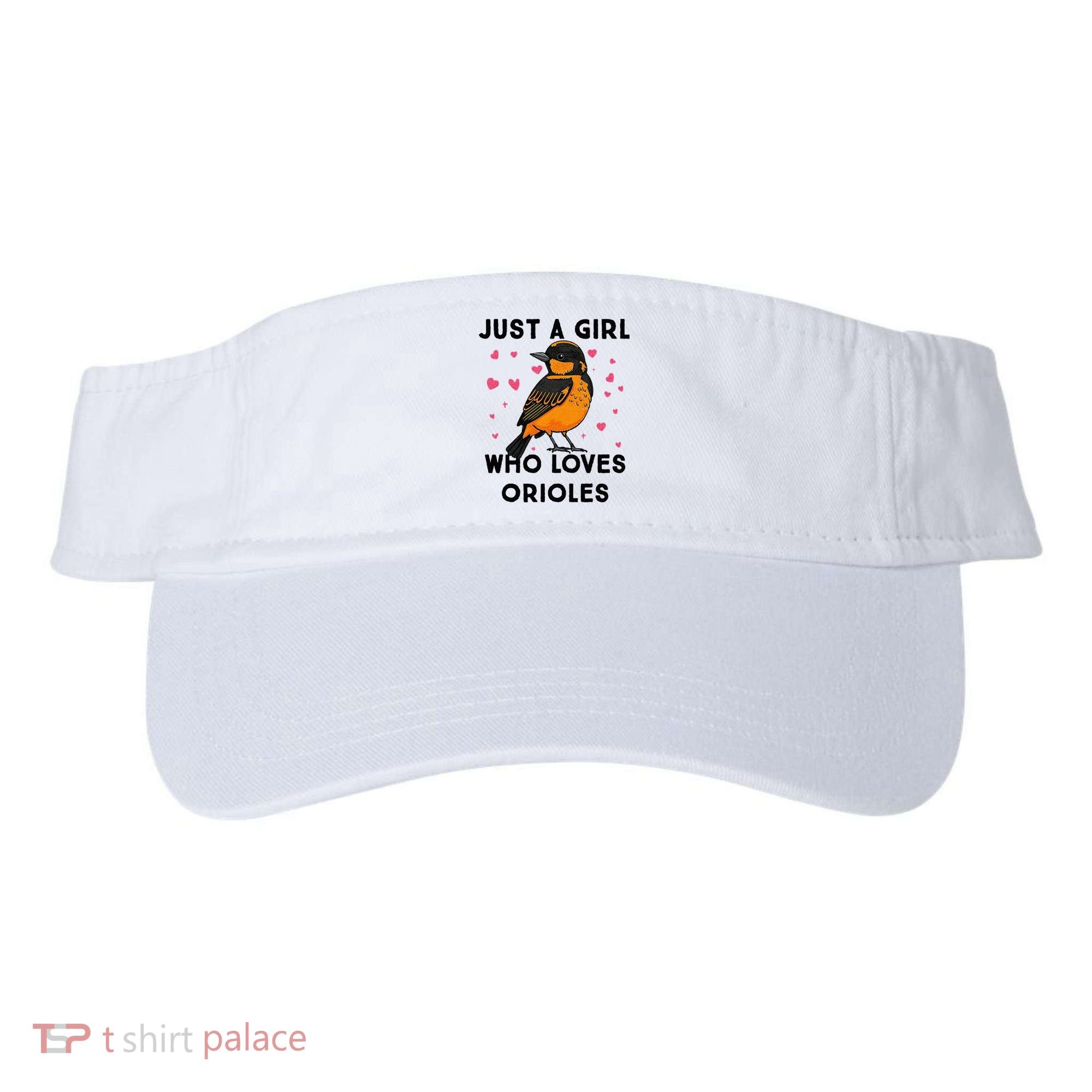 Just A Girl Who Really Loves Orioles Visor