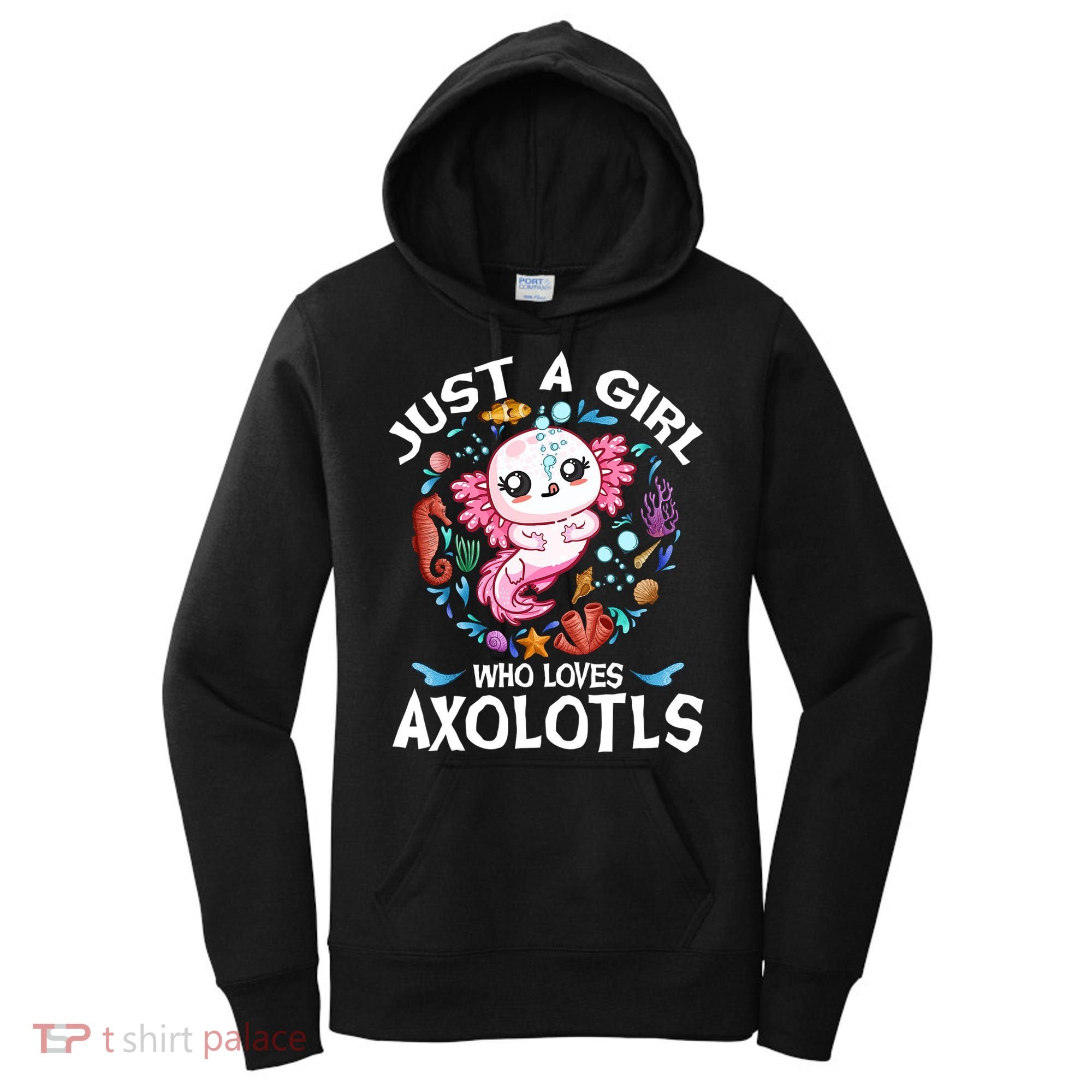 Just a Girl Who Loves Axolotls Cute Axolotl  Women's Hoodie