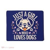 Just A Girl Who Loves Dogs Mousepad thumb 0