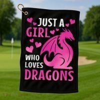 Just A Girl Who Loves Dragons  Golf Towel thumb 1