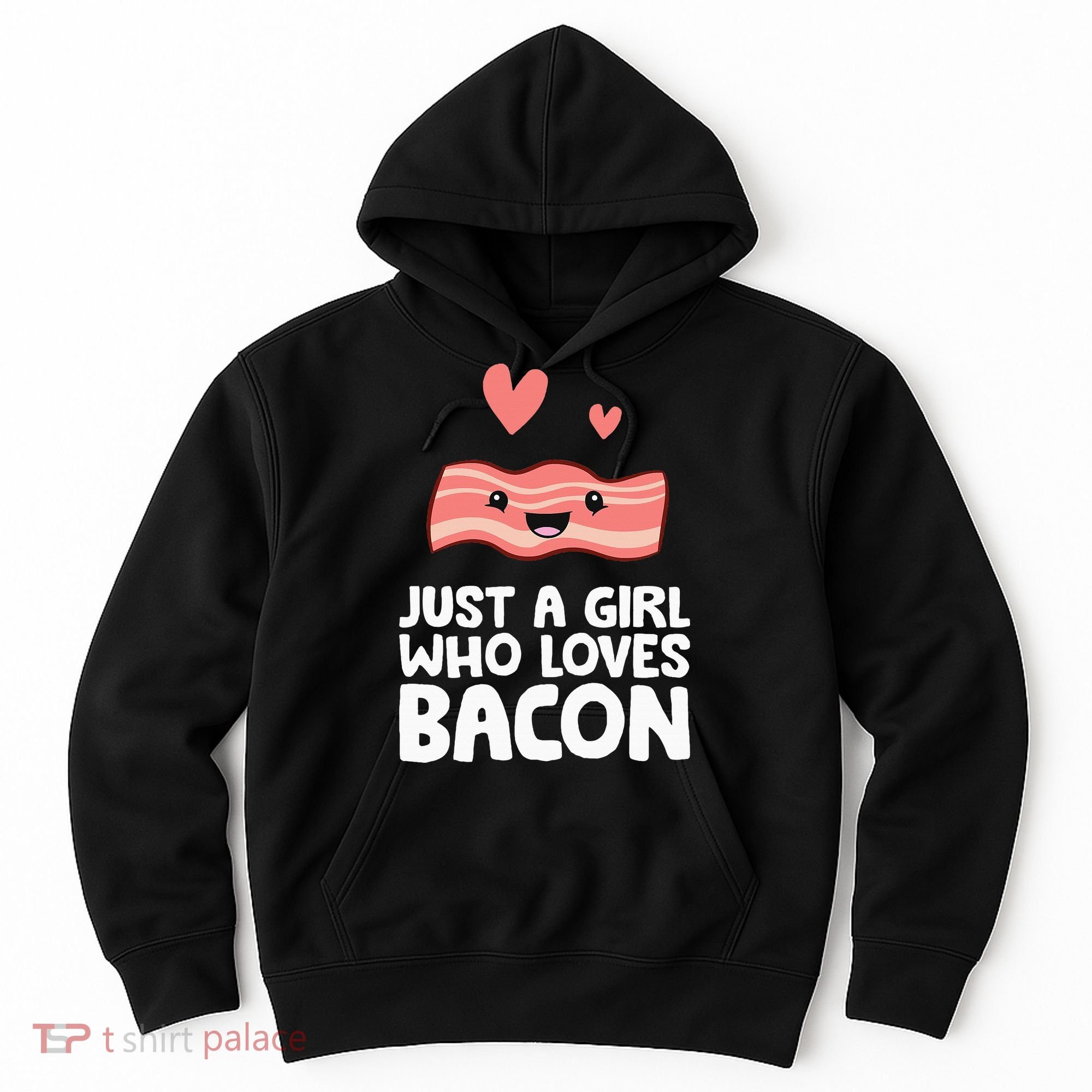 Just A Girl Who Loves Bacon Hoodie