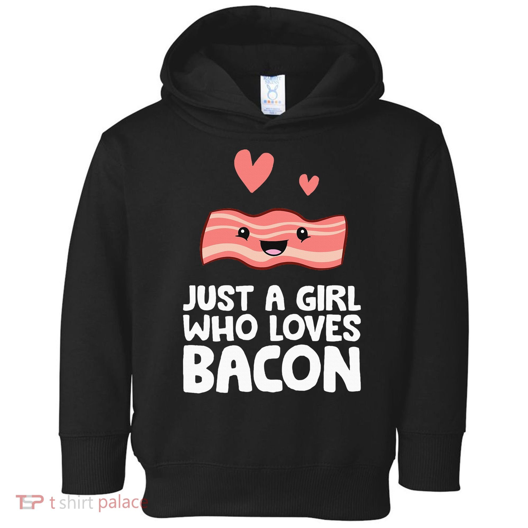 Just A Girl Who Loves Bacon Toddler Hoodie