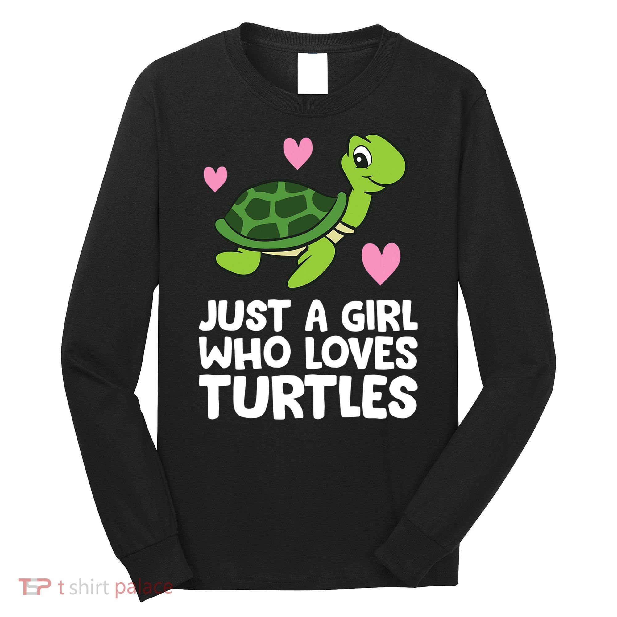 Just A Girl Who Loves Turtles Long Sleeve Shirt