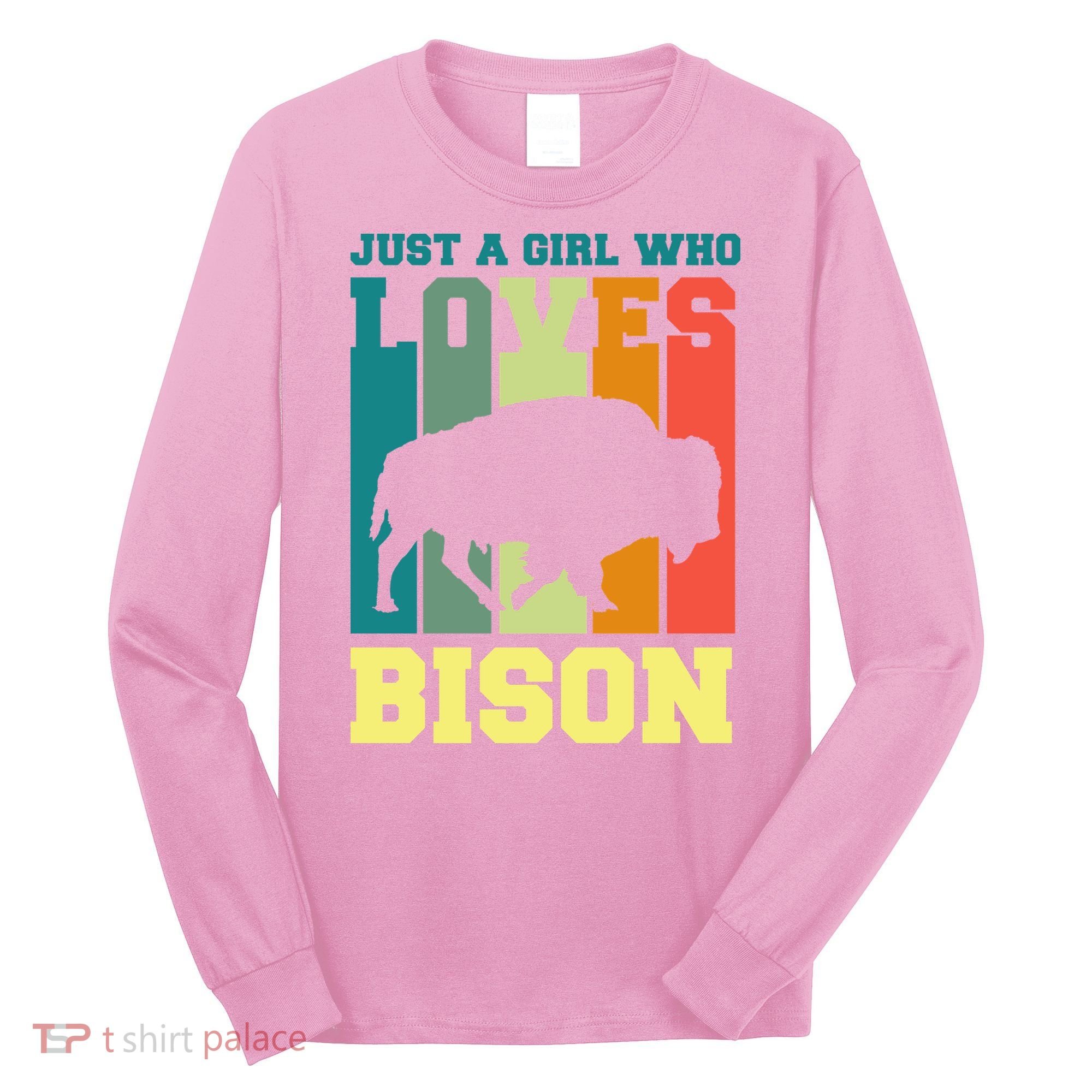 Just A Girl Who Loves Bison Long Sleeve Shirt