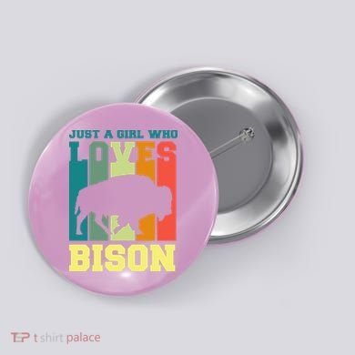 Just A Girl Who Loves Bison Button
