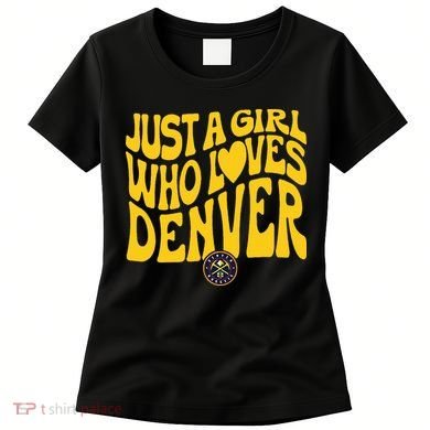 Just A Girl Who Loves D.E.N.V.E.R Nuggets Wavy Women's T-Shirt