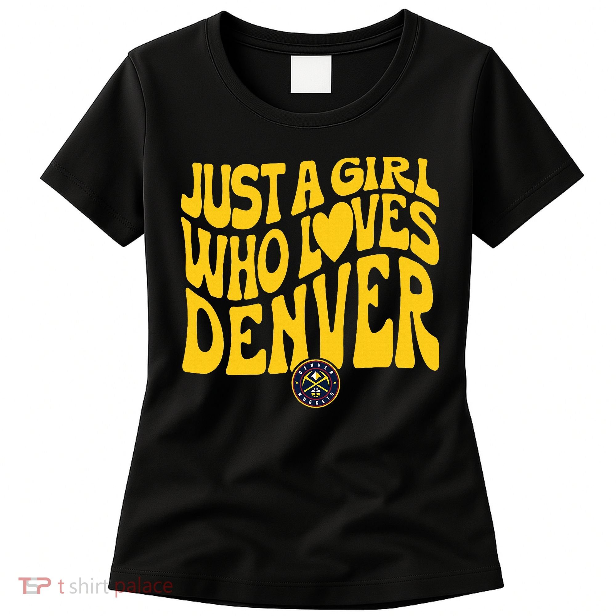 Just A Girl Who Loves D.E.N.V.E.R Nuggets Wavy Women's T-Shirt