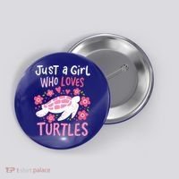 Just A Girl Who Loves Turtles Turtle Gift Button thumb 0