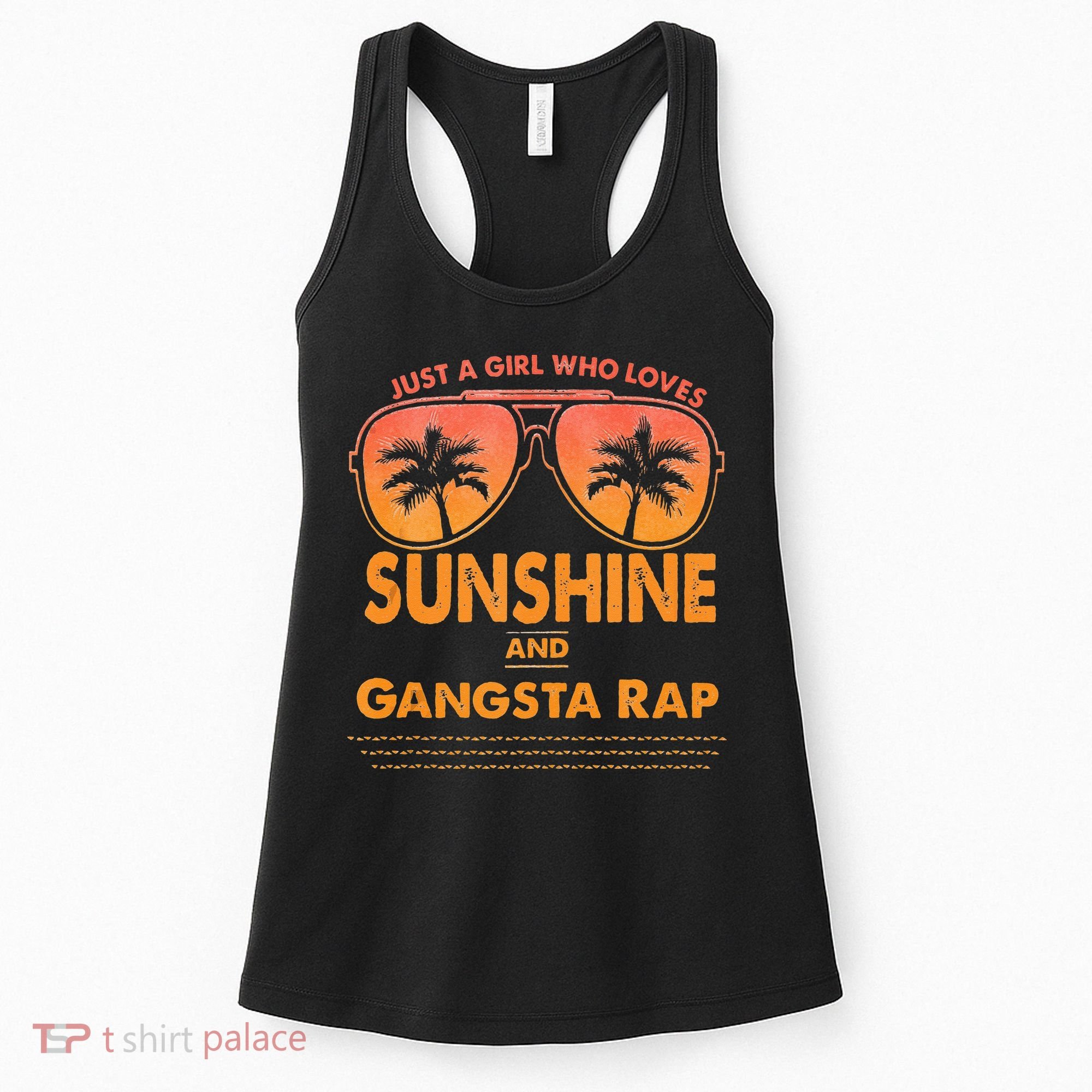 Just A Girl Who Loves Sunshine And Gangsta Rap Women's Tank Top