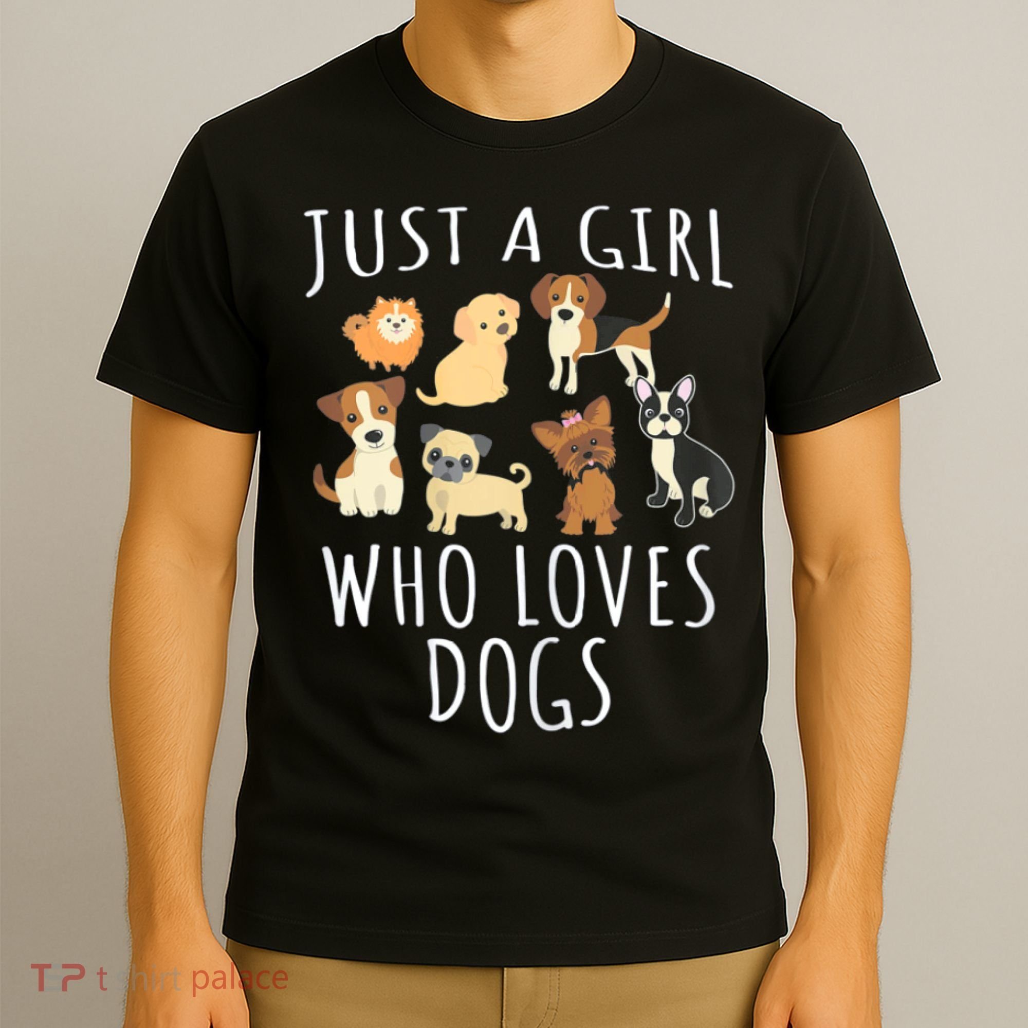 Just A Girl Who Loves Dogs Funny Puppy Gift T-Shirt