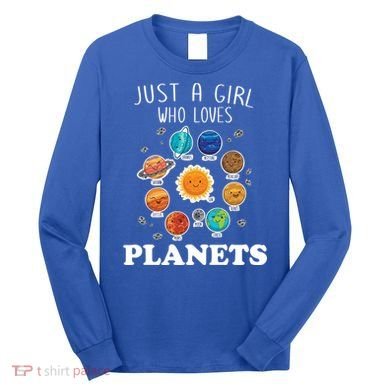 Just A Girl Who Loves Planets And Solar System Space Science Gift Long Sleeve Shirt