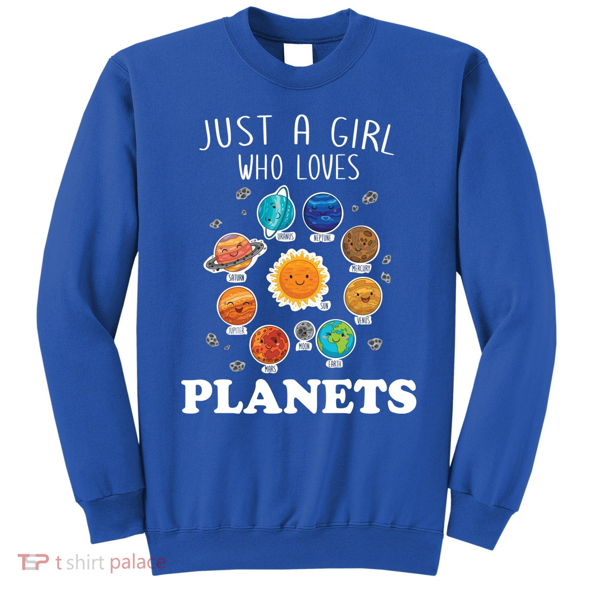 Just A Girl Who Loves Planets And Solar System Space Science Gift Sweatshirt