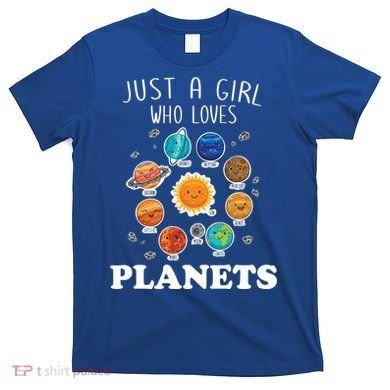 Just A Girl Who Loves Planets And Solar System Space Science Gift T-Shirt