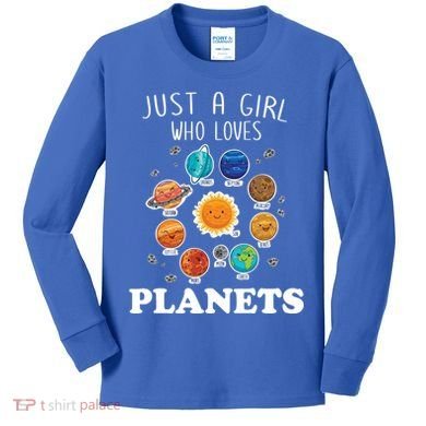 Just A Girl Who Loves Planets And Solar System Space Science Gift Kids Long Sleeve Shirt