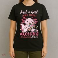 Just A Girl Who Loves Axolotl And Believes In Jesus  T-Shirt thumb 4