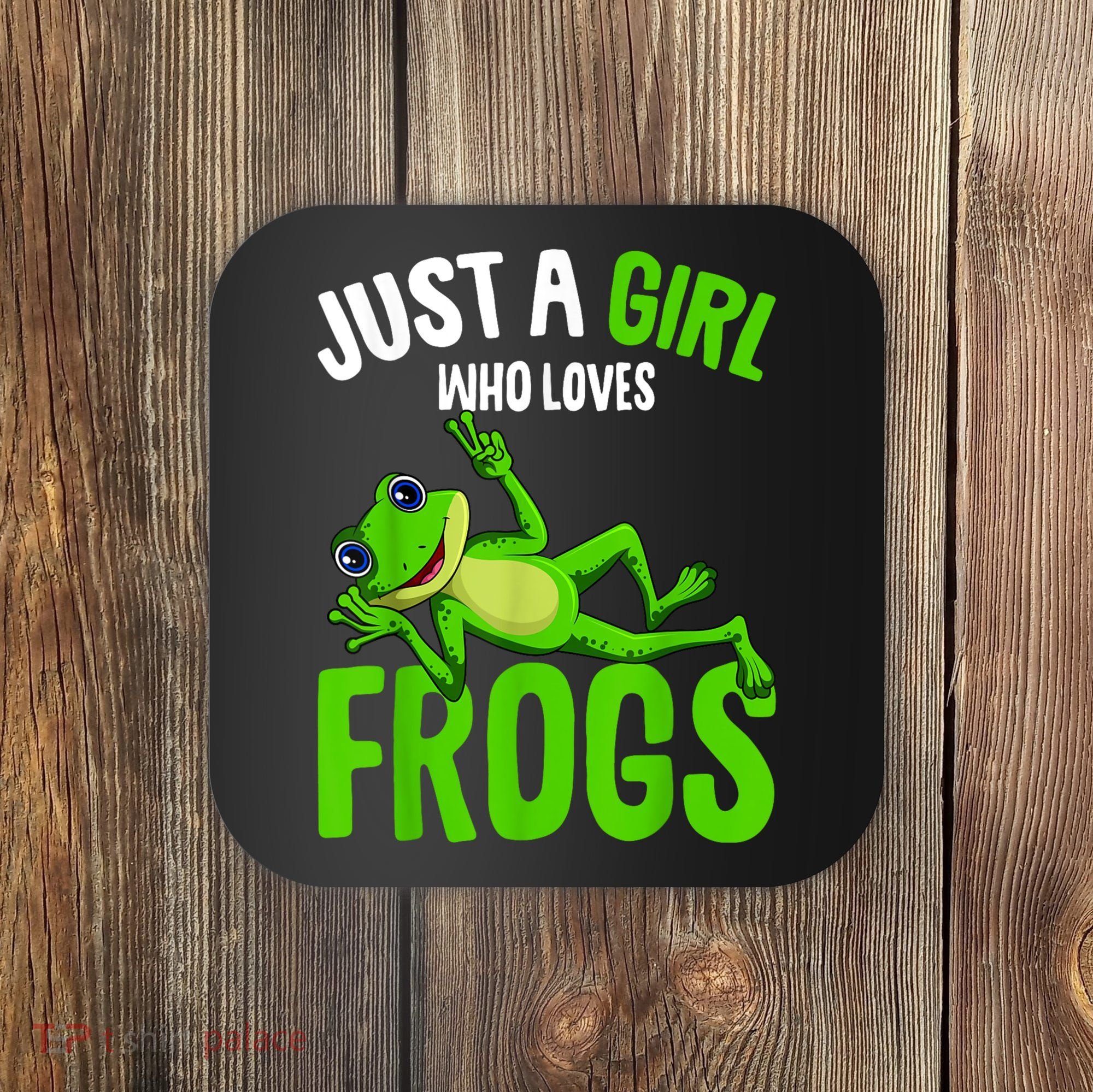 Just A Girl Who Loves Frogs Coaster