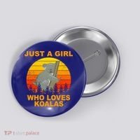 Just A Girl Who Loves Koalas Button thumb 0