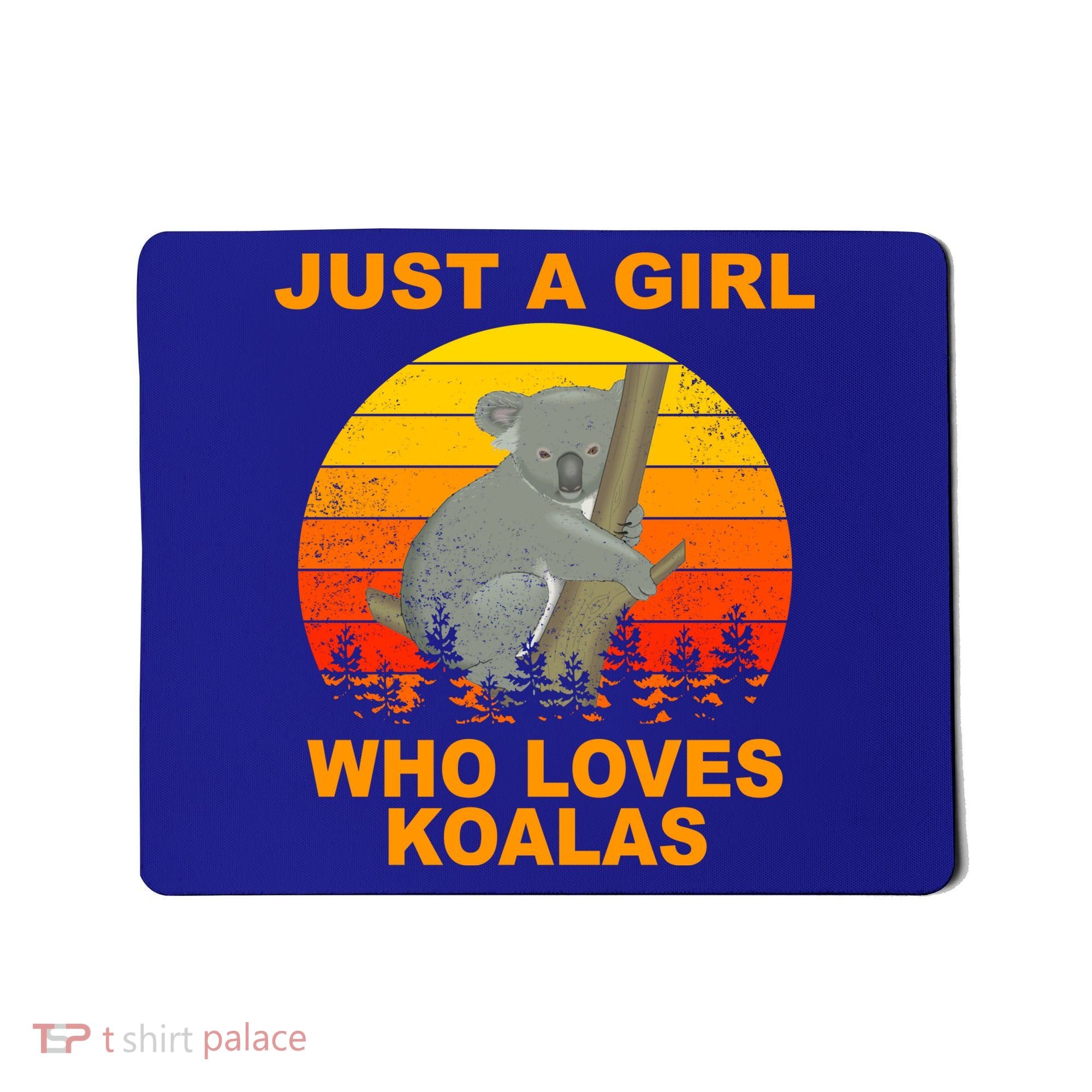 Just A Girl Who Loves Koalas Mousepad